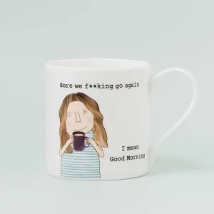 Rosie Made a Thing Here We Go Mug